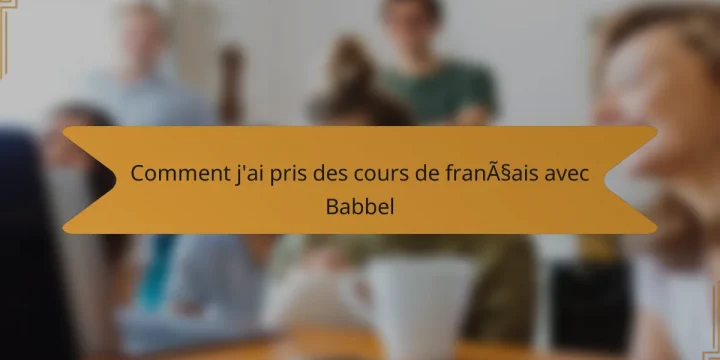 Comment j’ai pris des cours de français avec Babbel