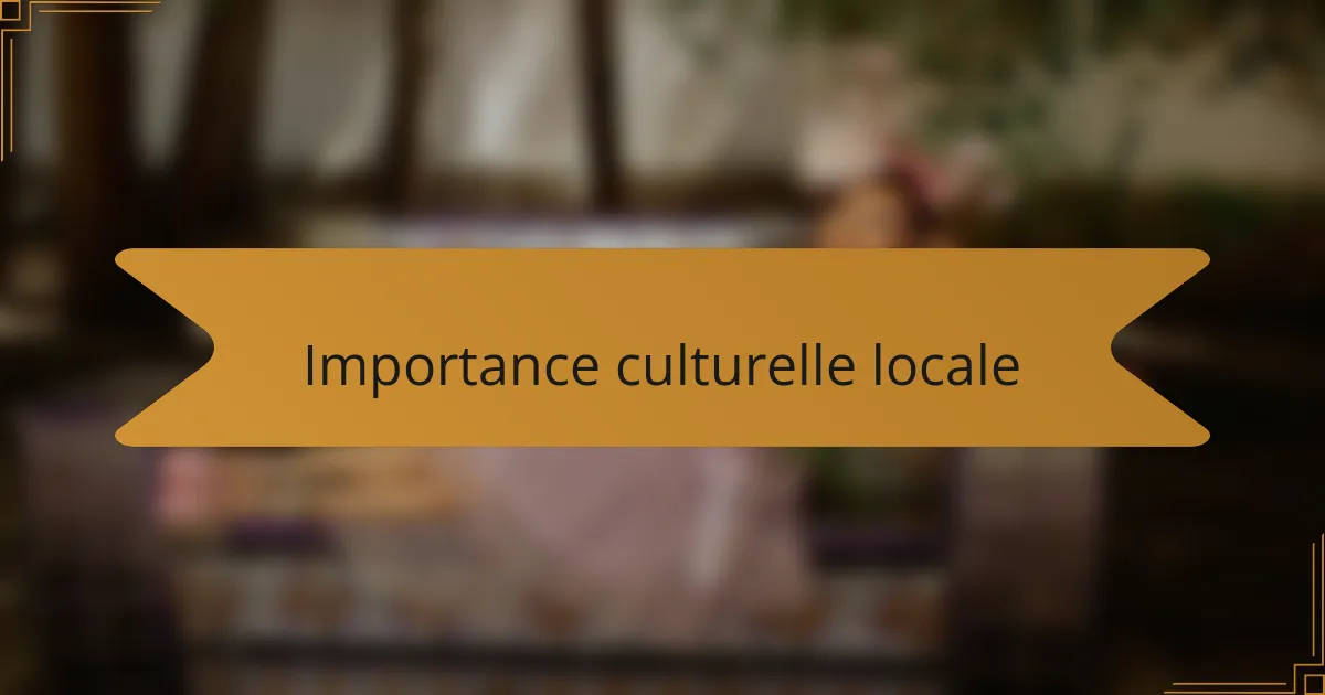 Importance culturelle locale