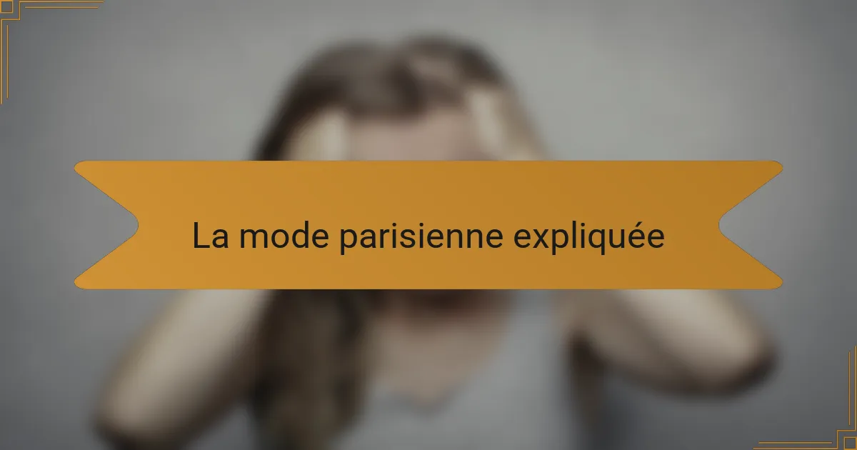 La mode parisienne expliquée