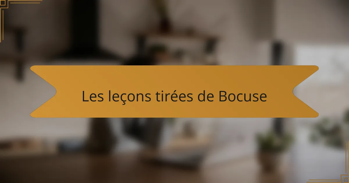 Les leçons tirées de Bocuse