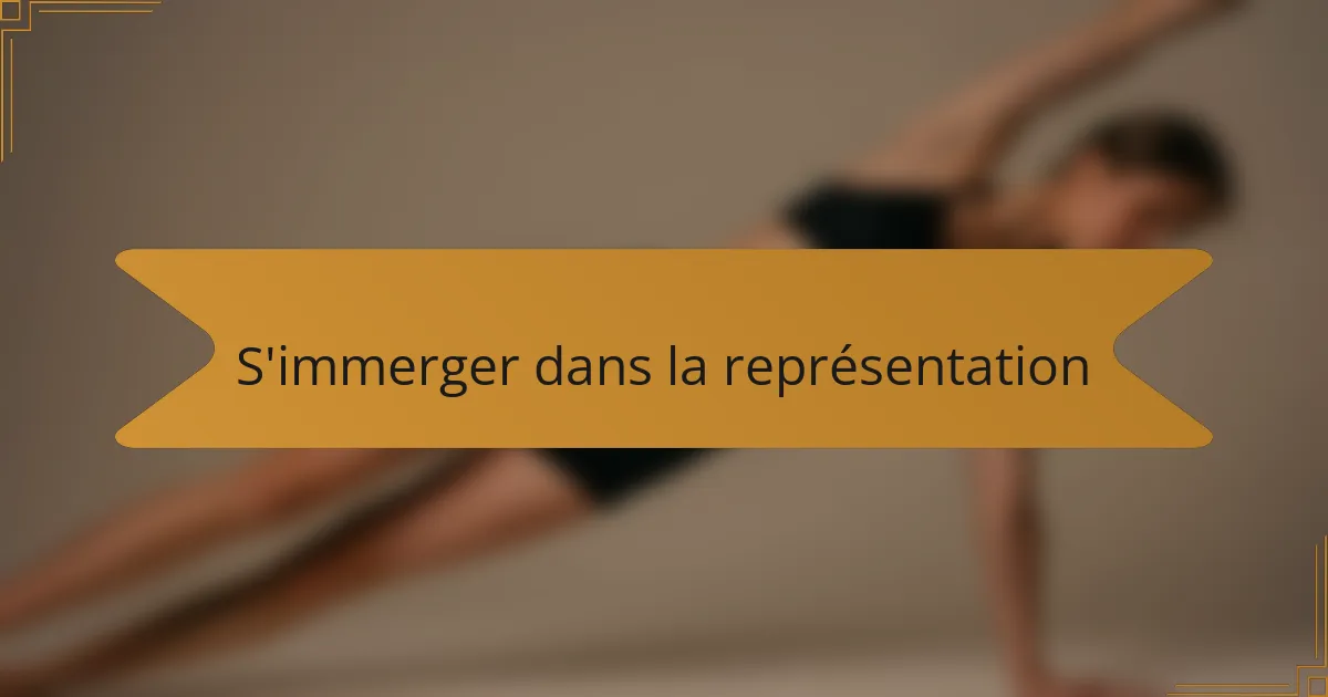 S'immerger dans la représentation