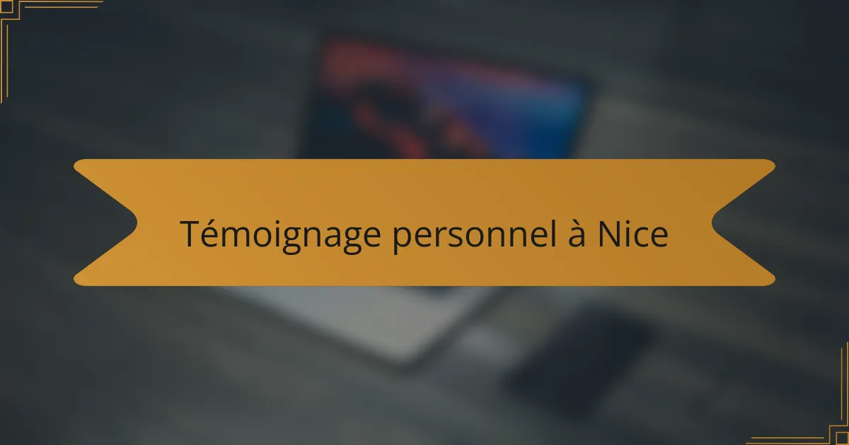 Témoignage personnel à Nice